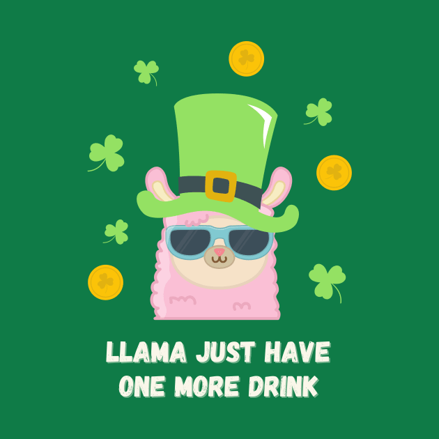 Llama Just Have One More Drink St. Patrick's Day by Craftee Designs