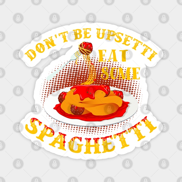 Upsetti Spaghetti Tomato Sauce Meat Ball Pun Gift Magnet by Fresan