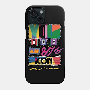 YOU ARE AN 80S ICON DARK BACKGROUND Phone Case