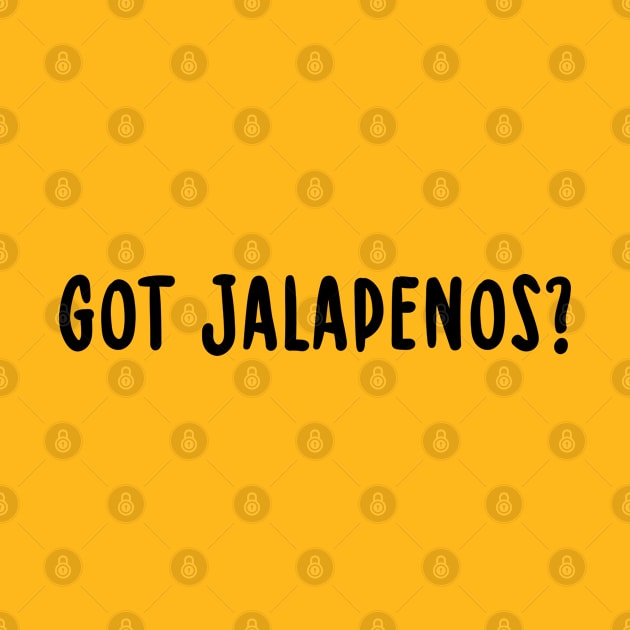 Got Jalapenos? by TIHONA