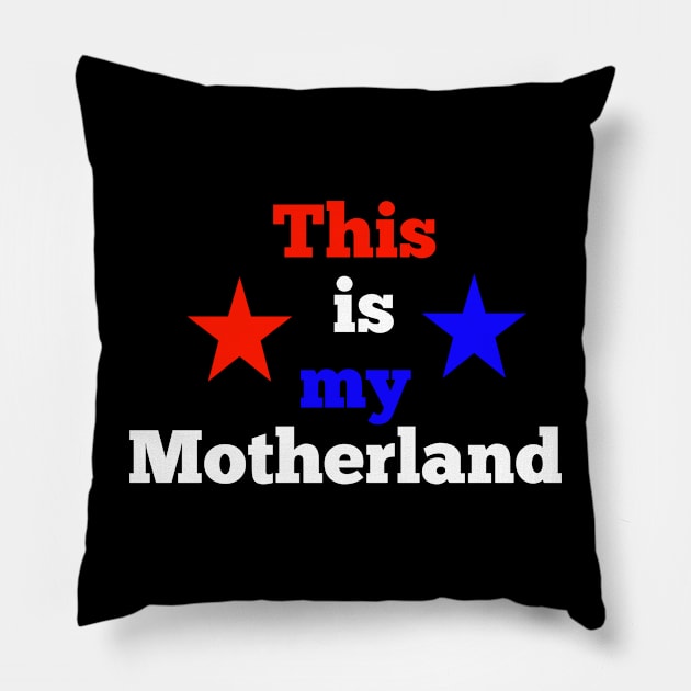 This is my motherland  America usa Pillow by Spaceboyishere