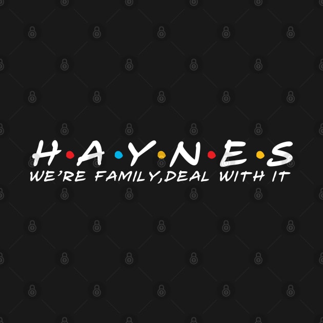 The Haynes Family Haynes Surname Haynes Last name by TeeLogic