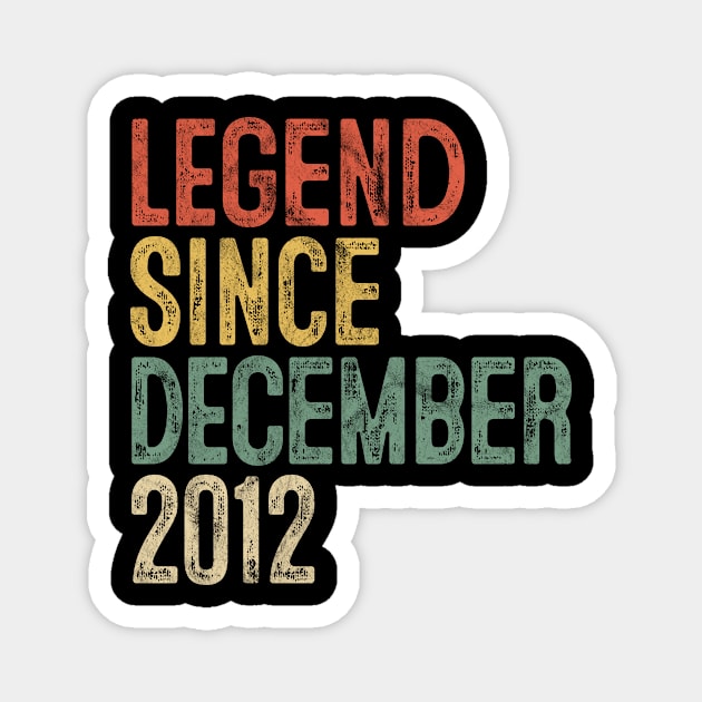 Fun Legend Since December 2012 7th Birthday Gift 7 Year Old Magnet by rhondamoller87