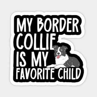 My Border Collie Is My Favorite Child Magnet