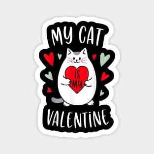 My cat is my valentine Magnet