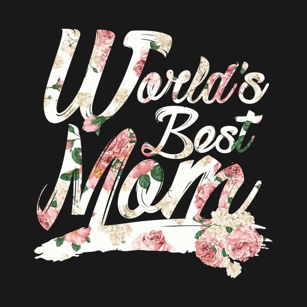 Worlds Best Mom Mother's Day T-Shirt by avshirtnation