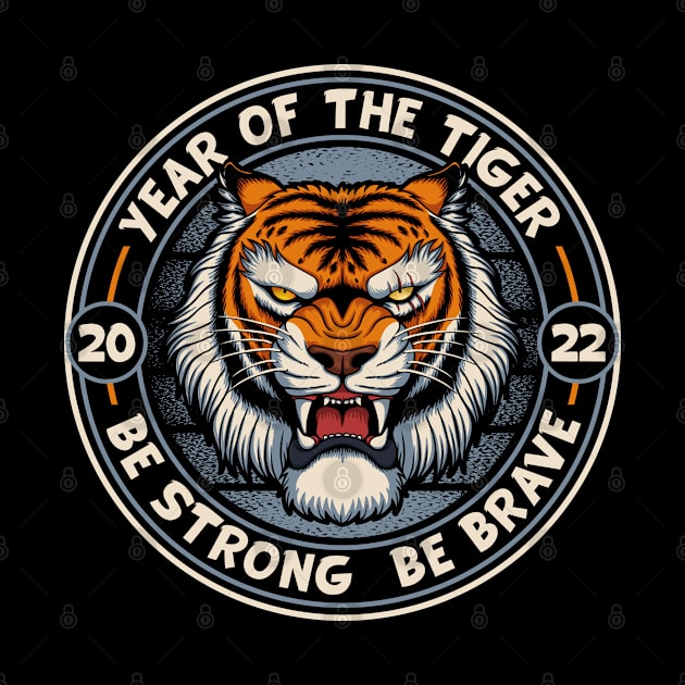 2022 Year Of the Tiger Chinese New Year Be Strong by RadStar