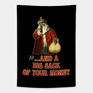 Santa Claus Holiday Funnies …And A Big Sack Of Your Money Tapestry