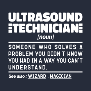 Ultrasound Technician Noun Definition Job Title Sarcstic Design Funny Ultrasound Technician T-Shirt