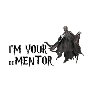 I'm your dementor (black) T-Shirt