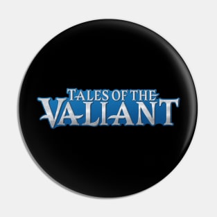 Tales of the Valiant Logo Pin