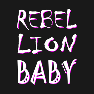 Rebellion Baby 4 T-Shirt