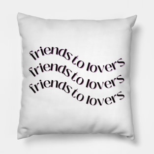 Friends to Lovers Trope Pillow