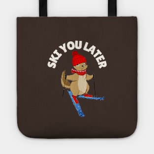 Ski You Later Funny Squirrel Skiing Tote