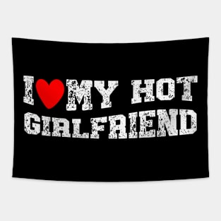 I Like My Hot Girlfriend I Heart My Girlfriend Tapestry