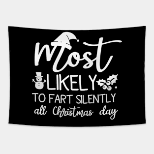 Most Likely To Fart Silently All Christmas Day Tapestry