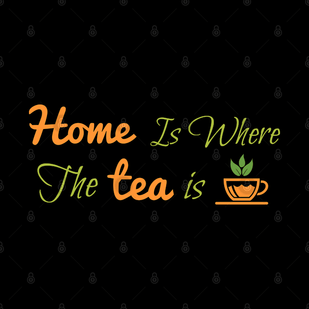 HOME IS WHERE THE TEA IS by Lin Watchorn 