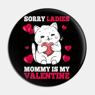 Sorry Ladies Mommy Is My Valentine Happy Valentines Day 2024 Pin