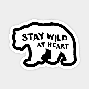 Stay Wild At Heart Magnet