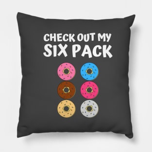 Check Out My Six Pack Donut - Funny Gym Pillow