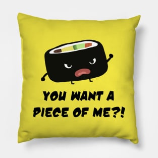 Angry Sushi | You Want A Piece Of Me? Pillow