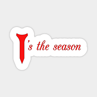 T's the Season Magnet