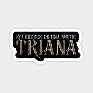 TRIANA Recuerdos de una noche Magnet