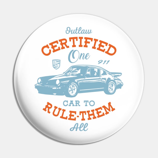 Outlaw Certified - One Car To Rule Them All Pin by v55555