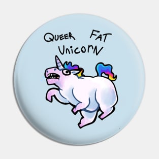 Queer fat unicorn Pin