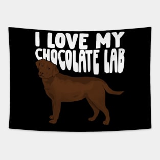 I Love My Chocolate Lab Labrador Dog Lover Gift Tapestry