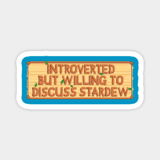 Introverted But Willing to Discuss Stardew Magnet