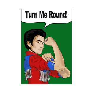 Turn me round T-Shirt