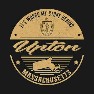 Upton Massachusetts It's Where my story begins T-Shirt