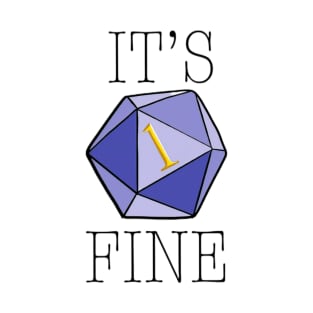 It's Fine dice T-Shirt