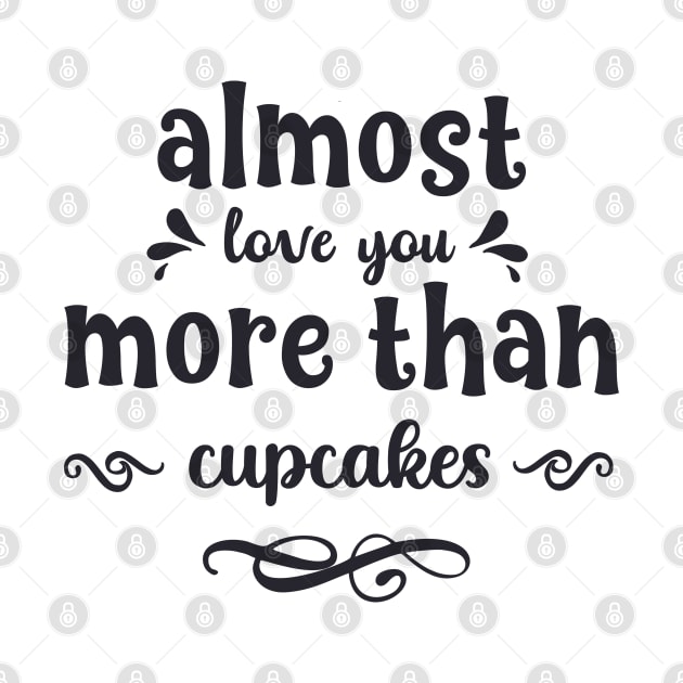 Almost love you more than cupcakes funny valentines day gift for cookies lovers by BoogieCreates