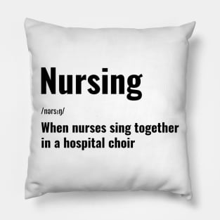 Nursing: Where Tourniquets and Tampons Coexist. T-Shirt for nurse,  graduating nurse, doctors, future nurse, endoscopy nurse, cardiac nurse as a gift for a nurse day Pillow