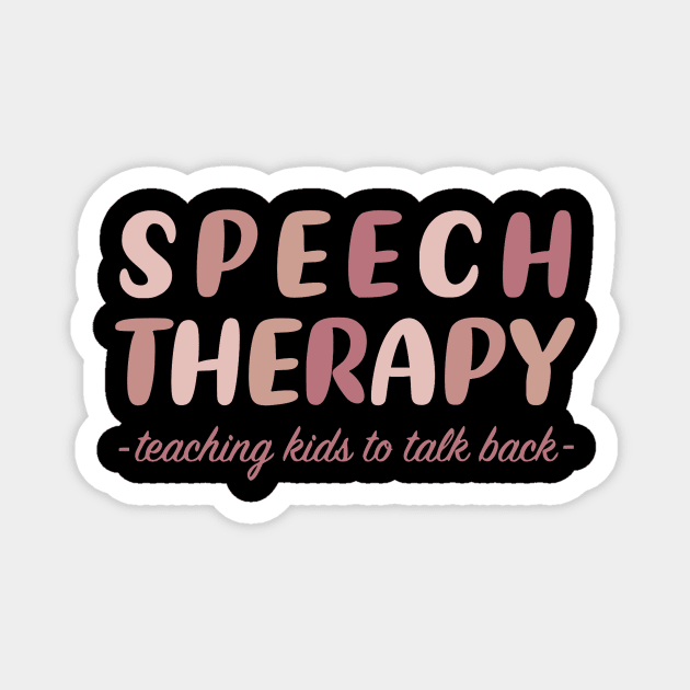 Speech Therapy - Teaching kids to talk back Magnet by Bododobird