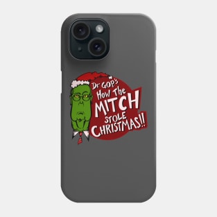 He’s a Mean one... Phone Case