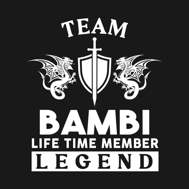 Bambi Name T Shirt - Bambi Life Time Member Legend Gift Item Tee by unendurableslemp118