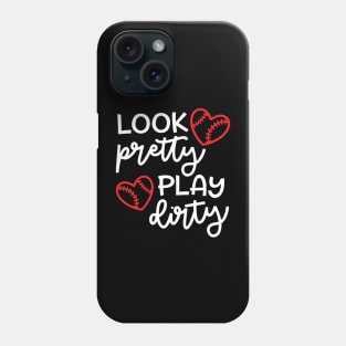 Look Pretty Play Dirty Softball Baseball Mom Cute Funny Phone Case