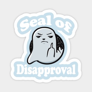 Grey Seal Of Disapproval - Seal Pun funny Magnet