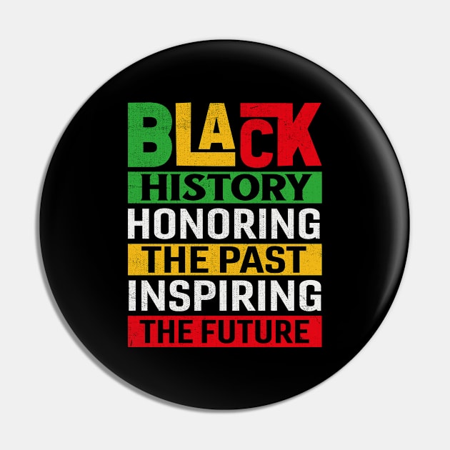 Black History Honoring The Past Inspiring The Future Pin by TheDesignDepot