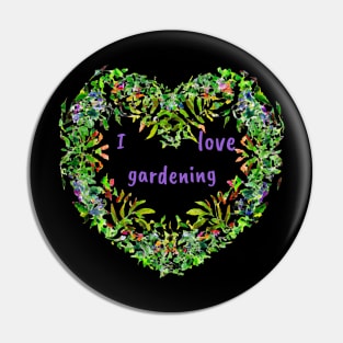 I love gardening Pin