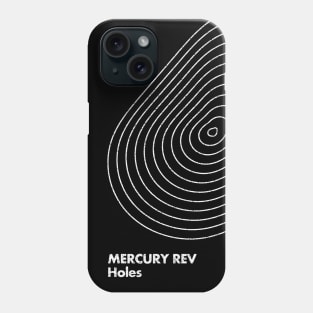 Mercury Rev / Holes / Minimal Graphic Design Tribute Phone Case