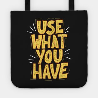 Use What You Have - Save The Planet - Gift For Environmentalist, Conservationist - Global Warming, Recycle, It Was Here First, Environmental, Owes, The World Tote