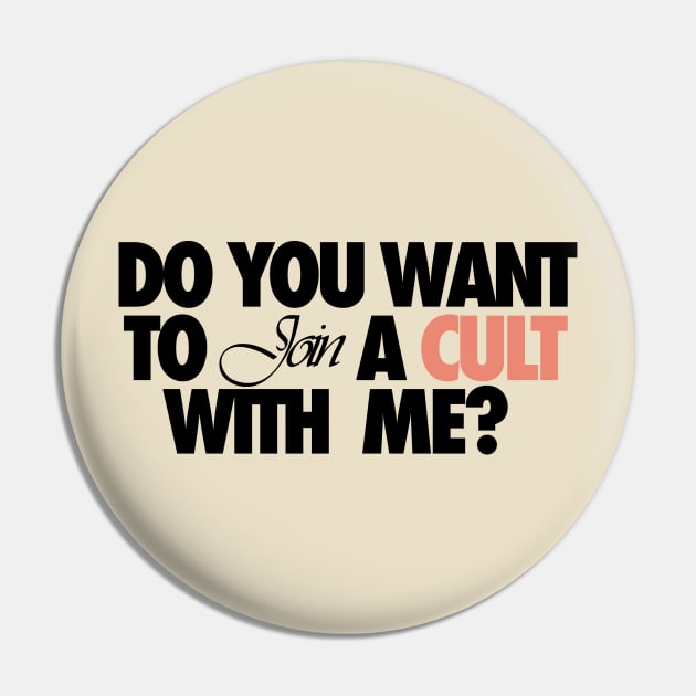 Do You Want To Join A Cult With Me? Pin by LNOTGY182