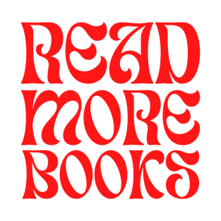 Read More Books T-Shirt for Book Lovers T-Shirt