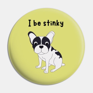 I be stinky doggie Pin