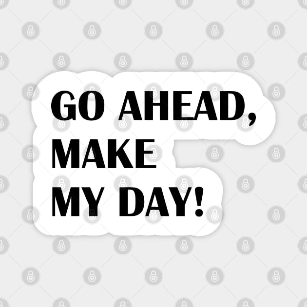 GO AHEAD Magnet by mabelas