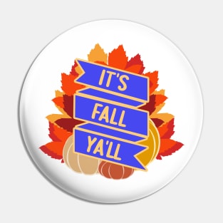 It's Fall Ya'll Pin